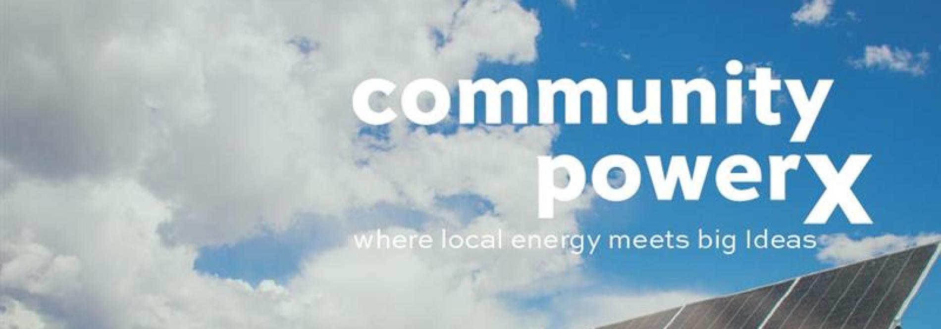 CommunityPowerX Where local energy meets big ideas