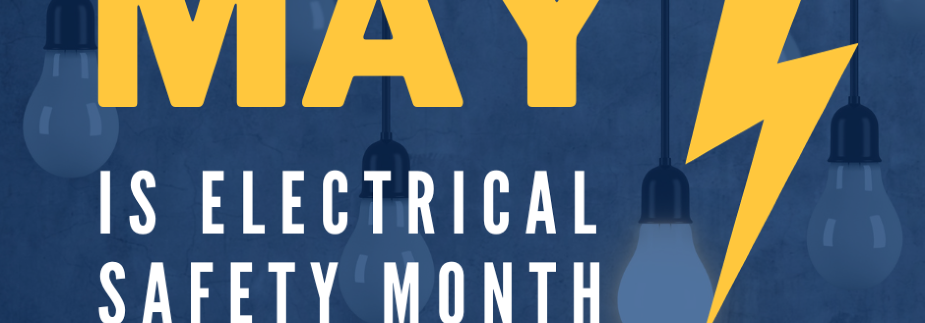 May is Electrical Safety Month